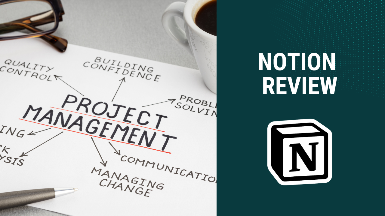 Notion Review 2024: In-Depth Analysis of Features, Pros & Cons