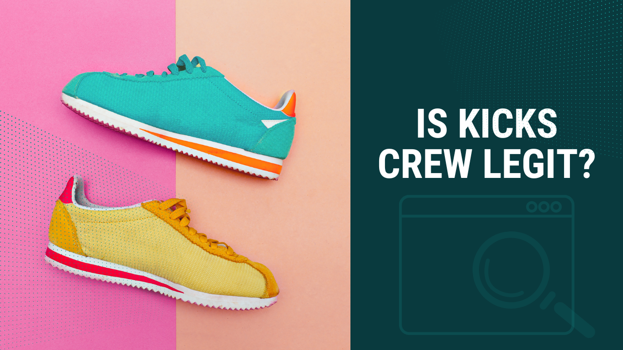 Is KicksCrew Legit? A deep dive into one of the biggest online sneakers stores.